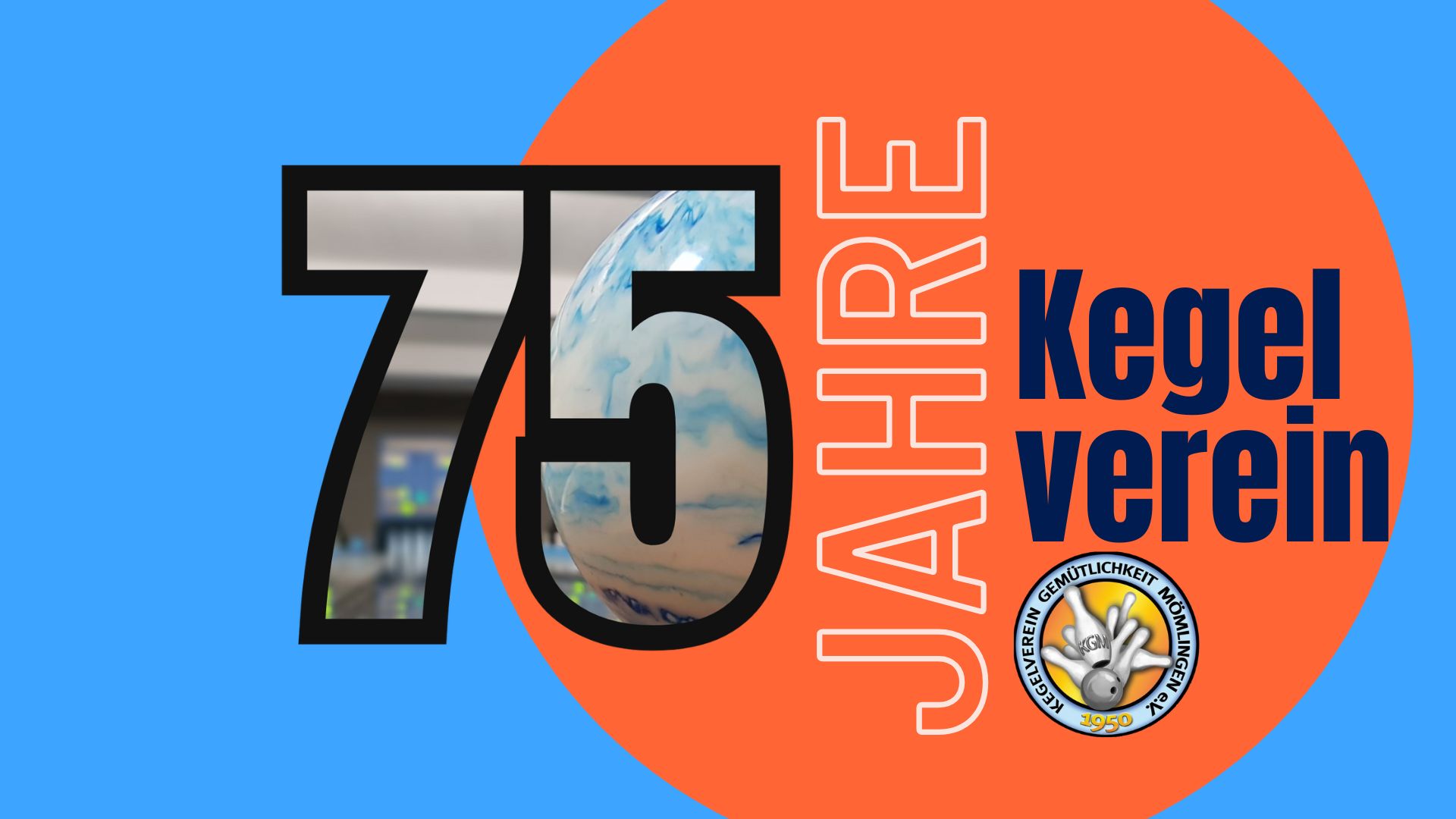 2025 = 75 Jahre Kegelverein … lasst Euch überraschen